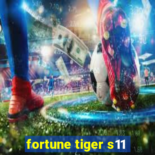 fortune tiger s11